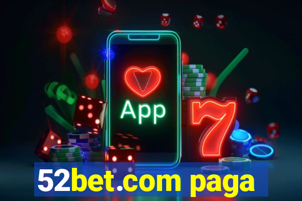 52bet.com paga